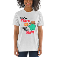 Load image into Gallery viewer, You've Yee'd Your Last Haw Frog Shirt